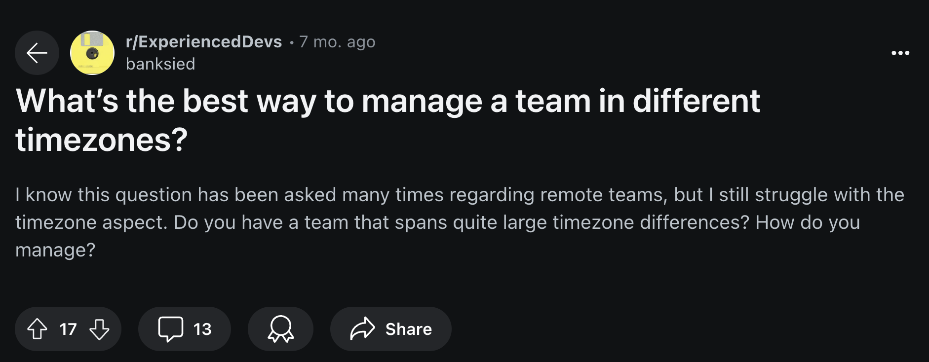 What is the best way to manage a team in different timezones? reddit